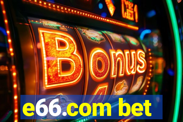 e66.com bet